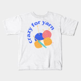 Crazy for yarn Kids T-Shirt